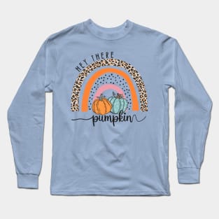 Hey There Pumpkin Long Sleeve T-Shirt